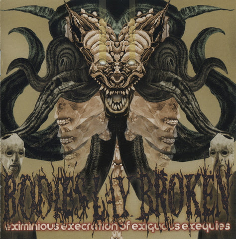 Bodies Lay Broken : Eximinious Execration Of Exiguous Exequies (CD, Album)