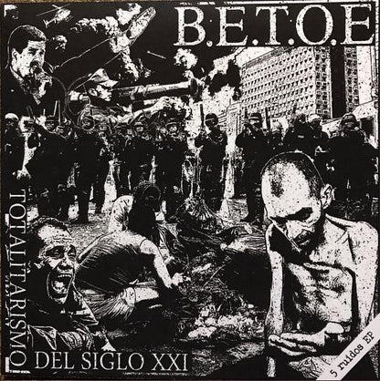 B.E.T.O.E : Totalitarismo Del Siglo XXI  (7", EP, Whi)