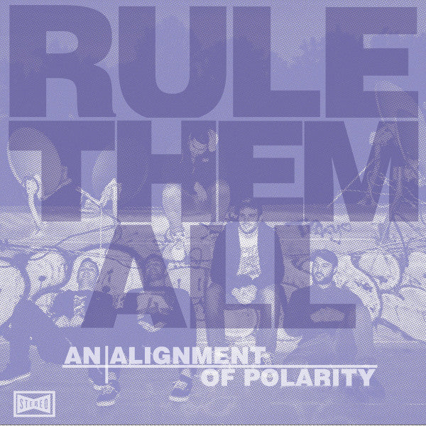 Rule Them All : An Alignment Of Polarity (12", S/Sided, EP)