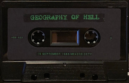 Geography Of Hell : 19 September 1985 Mexico City / 19 September 2017 Central Mexico (Cass, Album, C30)