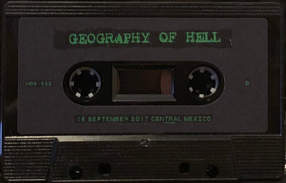 Geography Of Hell : 19 September 1985 Mexico City / 19 September 2017 Central Mexico (Cass, Album, C30)