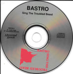 Bastro : Sing The Troubled Beast (CD, Album, RE)