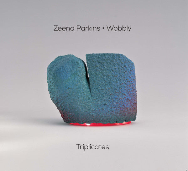 Zeena Parkins • Wobbly : Triplicates (CD, Album)