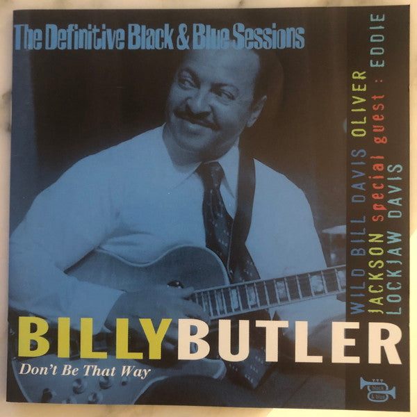 Billy Butler (3) : Don’t Be That Way (CD, Album)