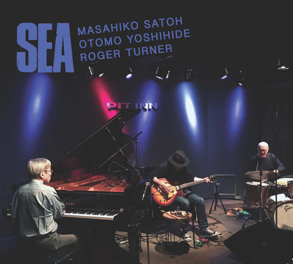 Masahiko Satoh, Otomo Yoshihide, Roger Turner : Sea (CD, Album)