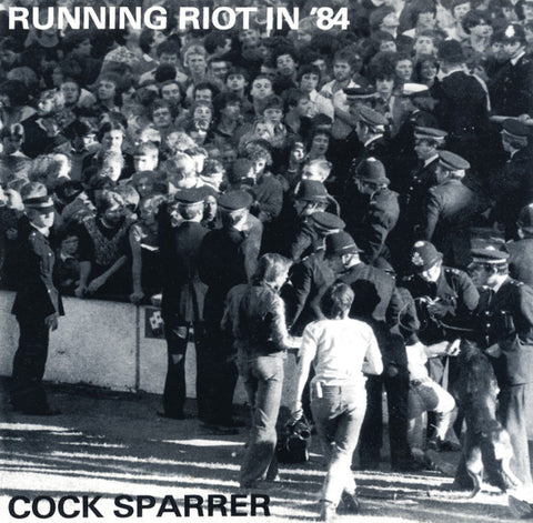 Cock Sparrer : Running Riot In '84 (CD, Album, Ltd, RE)