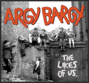 Argy Bargy : The Likes Of Us (CD, Album)