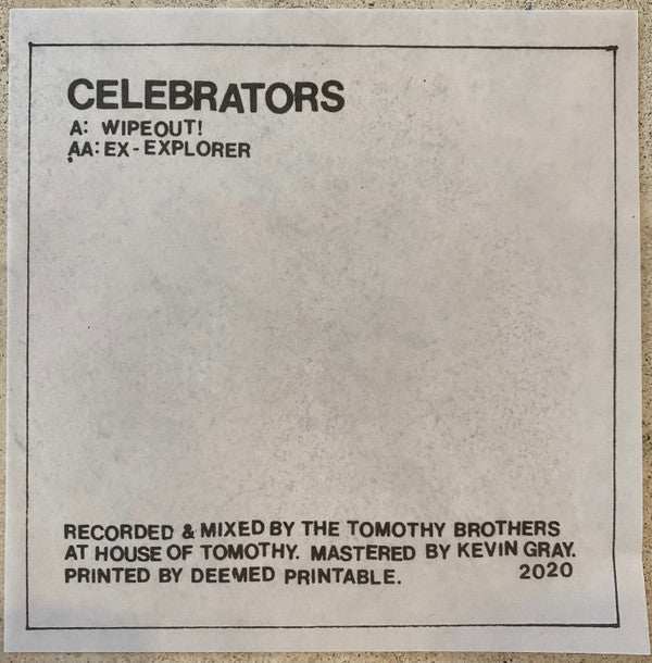 Celebrators : Wipeout! / Ex-Explorer (7")