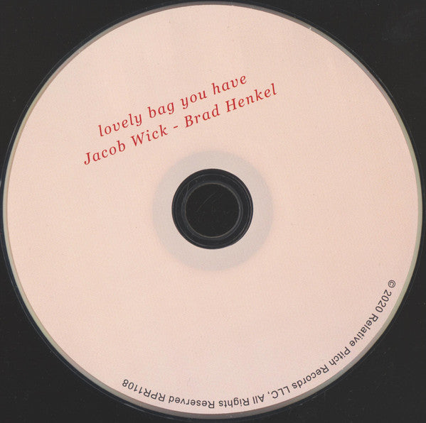 Brad Henkel / Jacob Wick : Lovely Bag You Have (CD, Album)