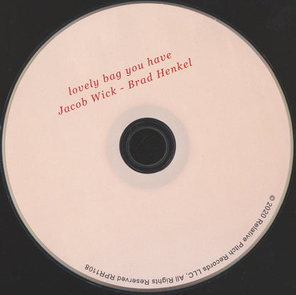 Brad Henkel / Jacob Wick : Lovely Bag You Have (CD, Album)