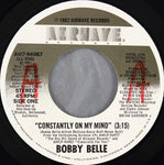 Bobby Belle : Constantly On My Mind (7")