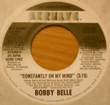 Bobby Belle : Constantly On My Mind (7")