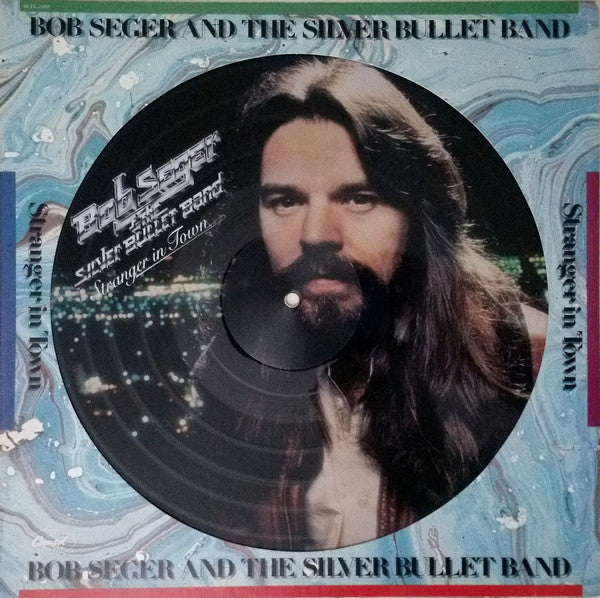 Bob Seger And The Silver Bullet Band : Stranger In Town (LP, Album, Ltd, Pic)