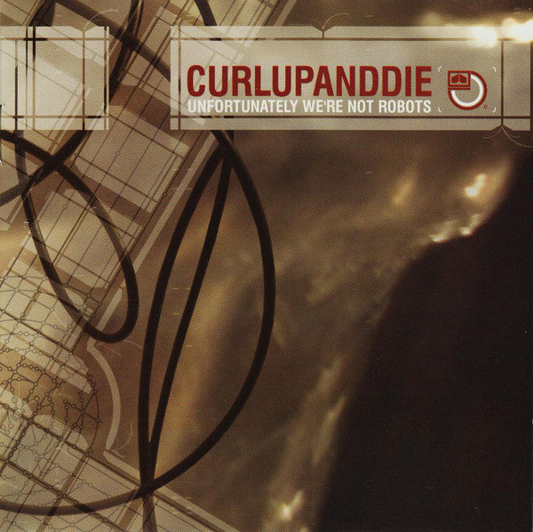 Curlupanddie* : Unfortunately We're Not Robots (CD, Album)