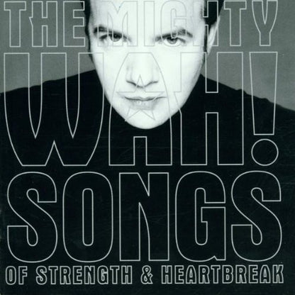 The Mighty Wah!* : Songs Of Strength & Heartbreak (CD, Album)