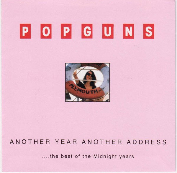 The Popguns : Another Year Another Address...The Best Of The Midnight Years (CD, Comp)