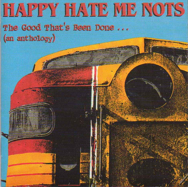 Happy Hate Me Nots : The Good That's Been Done (2xCD, Comp)