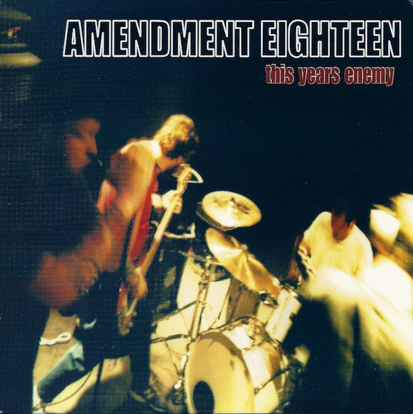 Amendment Eighteen* : This Years Enemy (7", EP, Gre)