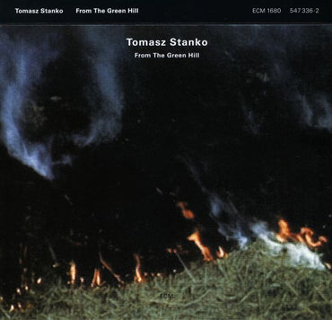 Tomasz Stańko : From The Green Hill (CD, Album, RE)