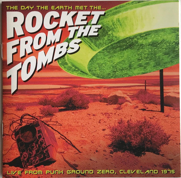 Rocket From The Tombs : The Day The Earth Met The... (CD, Album)