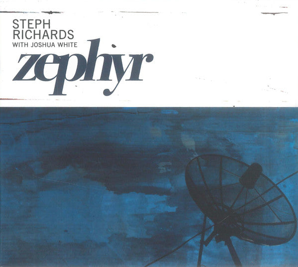 Steph Richards* With Joshua White (6) : Zephyr (CD, Album)