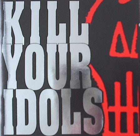 Kill Your Idols : No Gimmicks Needed (CD, Album)