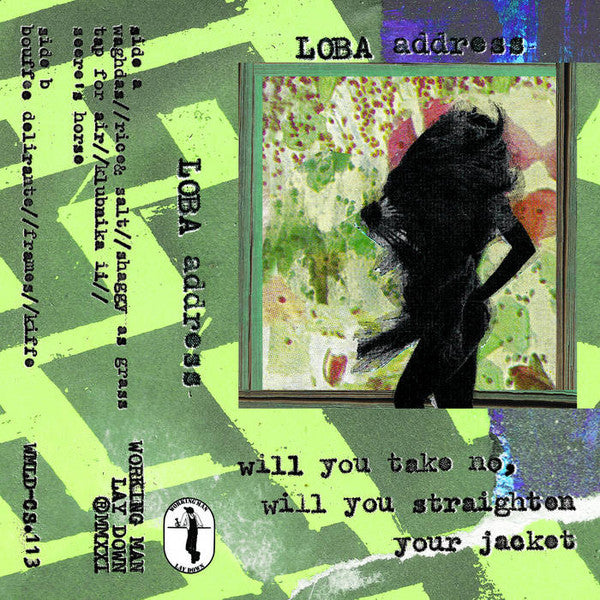 Loba Address : Will You Take No, Will You Straighten Your Jacket (Cass, Album)