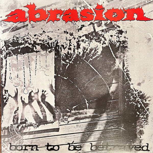 Abrasion (5) : Born To Be Betrayed (12", Ltd)