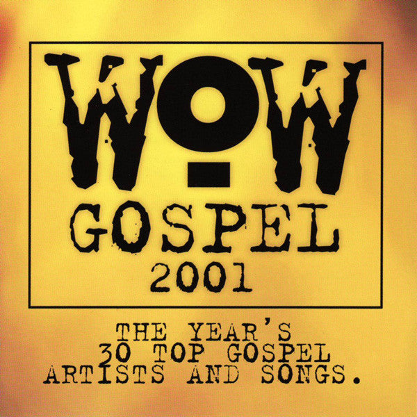 Various : WOW Gospel 2001 (The Year's 30 Top Gospel Artists And Songs) (2xCD, Comp)