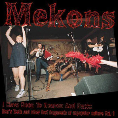 Mekons* : I Have Been To Heaven And Back: Hen's Teeth And Other Lost Fragments Of Unpopular Culture Vol. 1 (CD, Comp)