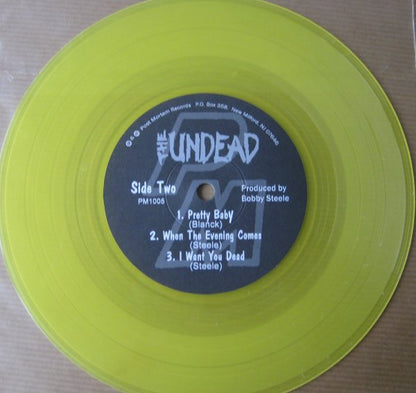 The Undead (2) : I Want You Dead (7", Yel)