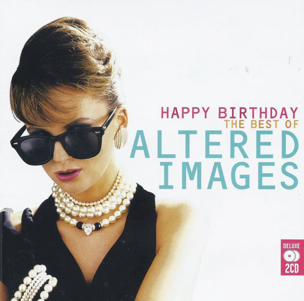 Altered Images : Happy Birthday The Best Of Altered Images (2xCD, Comp, RE)