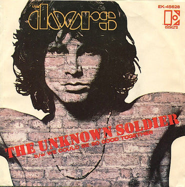 The Doors : The Unknown Soldier / We Could Be So Good Together (7", Single)