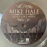 Mike Hale : Lives Like Mine (LP, Album, Gre)