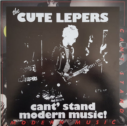 The Cute Lepers : Cant Stand Modern Music!!! (LP, Album, Ltd, RP, Glo)