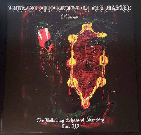 Burning Apparition Of The Master : The Bellowing Echoes Of Absurdity: Demo III (LP, RE)