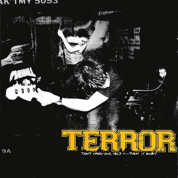 Terror (3) : Don't Need Your Help / Push It Away (7", S/Sided, Ltd, W/Lbl, Cle)