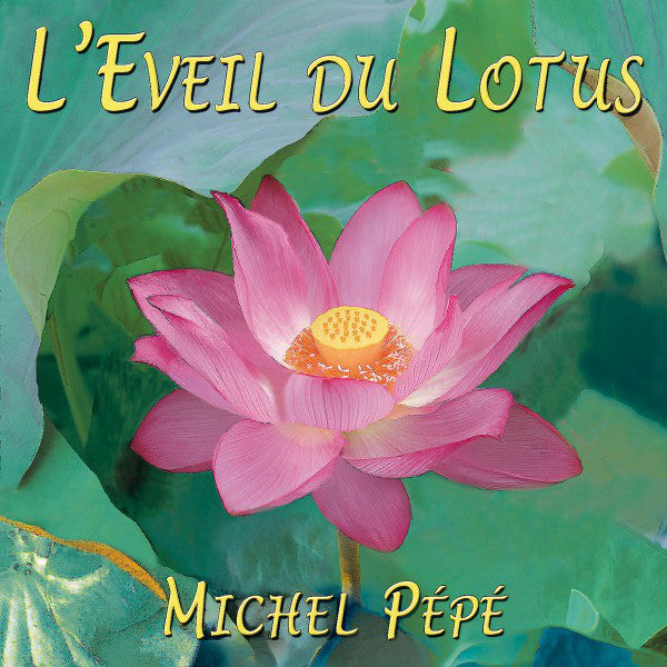 Michel Pépé : L'Eveil Du Lotus (CD, Album)