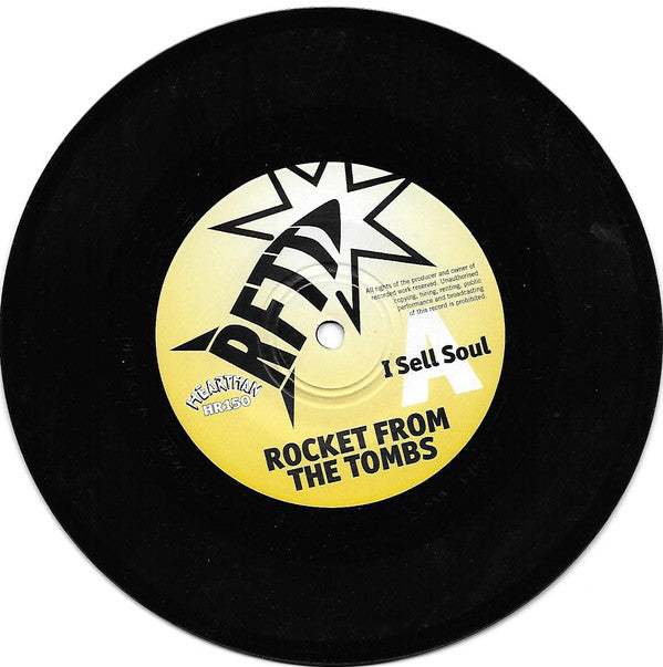 Rocket From The Tombs : I Sell Soul (7", Single)