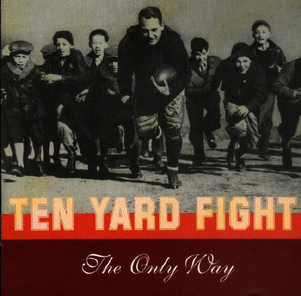 Ten Yard Fight : The Only Way (CD, EP)