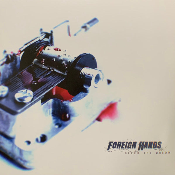 Foreign Hands : Bleed The Dream  (12", EP, RP, Clo)