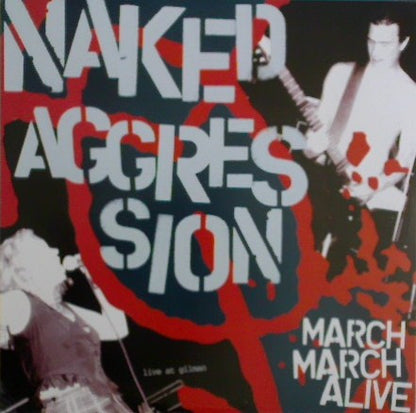 Naked Aggression : March March Alive (LP, Album)