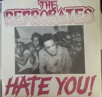 The Reprobates (2) : Hate You! (7", Yel)