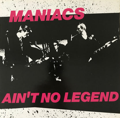 Maniacs (4) : Ain't No Legend (LP, Comp, RE)
