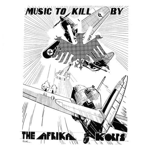 The Afrika Korps : Music To Kill By (CD, Album, RE, RM)