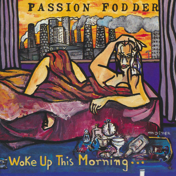 Passion Fodder : Woke Up This Morning… (CD, Album)