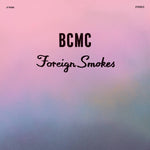 BCMC : Foreign Smokes (LP)