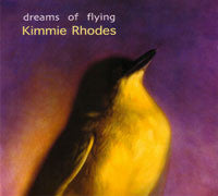 Kimmie Rhodes : Dreams Of Flying (CD, Album)