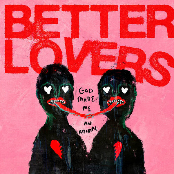 Better Lovers : God Made Me An Animal (LP, S/Sided, EP, Etch, Ltd, Cle)