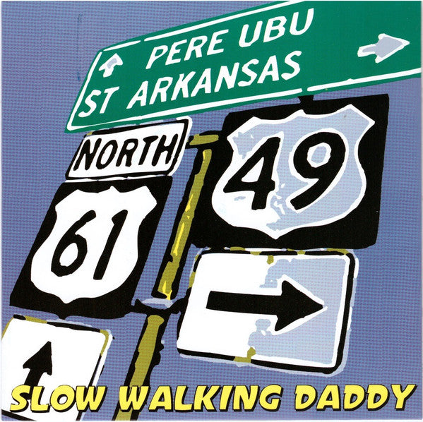 Pere Ubu : Slow Walking Daddy (7", Single)